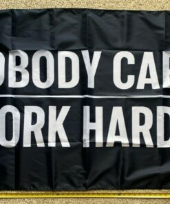 Beer Flag Nobody Cares Work Harder Party Busch Bud Sign Sign 3x5'