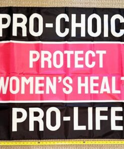 Pro Women Pro Choice Flag Woman's Human Rights Pro C USA Sign 3x5'