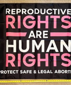 Pro Women Pro Choice Flag Rep Women's Human Rights USA Sign 3x5'