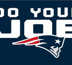 New England Patriots Do Your Job Flag 3x5ft