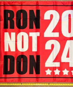 Ron Desantis Flag Ron Not Don Red 2024 America Florida Sign Usa 3x5
