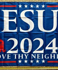 Jesus 2024 Flag Our Only Hope Love Neighbor Usa Poster Sign 3x5ft